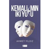 Kemalizmin İki Yüzü Ahmet Yıldız