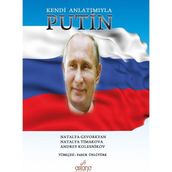 Kendi Anlatımıyla Putin - Faruk Ünlütürk