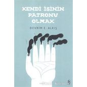 Kendi İşinin Patronu Olmak - Devrim E. Alkış