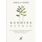 Kendine Doğmak - Sheila Koen