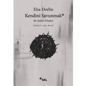 Kendini Savunmak Bir Şiddet Felsefesi - Elsa Dorlin