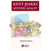 Kent Hakkı ve Kentsel Adalet - Selahattin Yıldırım