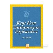 Kent Kent Yurdumuzun Söylenceleri - Suat Batur