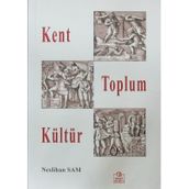Kent Toplum Kültür - Neslihan Sam