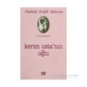 Kerim Usta’nın Oğlu - Halide Edip Adıvar