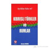 KIBRISLI TÜRKLER VE RUMLAR - KENAN ATAKOL