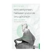 Kimi Seviyorsan Herkesin Yüzünde Onu Görürsün - İbni Arabi