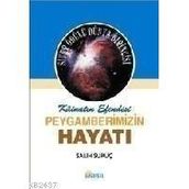 KÂİNATIN EFENDISI PEYGAMBERIMIZIN HAYATI 2 (KARTON KAPAK, KÜÇÜK BOY) - SALIH SURUÇ