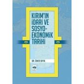 Kırım’ın İdari ve Sosyo-Ekonomik Tarihi (1600 - 1774) - Ömer Bıyık
