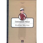 KIRKLAR MECLISI - İSKENDER PALA