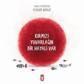 Kırmızı Yuvarlağın Bir Hayali Var - Özgür Akpolat