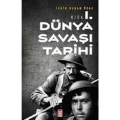 Kısa Birinci Dünya Savaşı Tarihi - İlkin Başar Özal