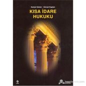 Kısa İdare Hukuku - Kemal Gözler Gürsel Kaplan