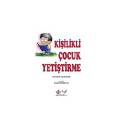 Kişilikli Çocuk Yetiştirme - Alyson Schafer
