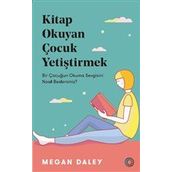 Kitap Okuyan Çocuk Yetiştirmek - Megan Daley
