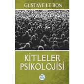 Kitleler Psikolojisi - Gustave Le Bon
