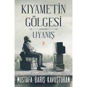 Kıyametin Gölgesi - Uyanış - Mustafa Barış Kavuşturan