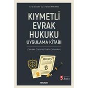 Kıymetli Evrak Hukuku Uygulama Kitabı (Tamamı Çözümlü Pratik Çalışmalar) Prof. Dr. Ozan Can,Doç. Dr. Nurdan Orbay Ortaç 5. Baskı, Eylül 2025