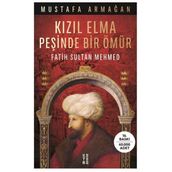 Kızıl Elma Peşinde Bir Ömür-Fatih Sultan Mehmed