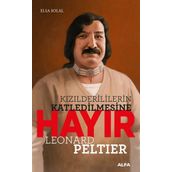 Kızılderililerin Katledilmesine Hayır - Leonard Peltier