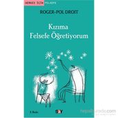 KIZIMA FELSEFE ÖĞRETIYORUM - ROGER-POL DROIT