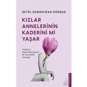 Kızlar Annelerinin Kaderini Mi Yaşar Destek Yayınları