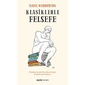 Klasiklerle Felsefe - Nigel Warburton