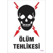 KOD:1104 Ölüm Tehlikesi 25x35 Uyarı Levhası