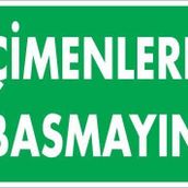 KOD:1210 Çimlere Basmayın 25x35 Uyarı Levhası