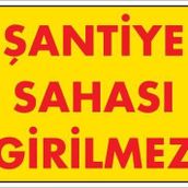 KOD:1405 Şantiye Sahası 25x35 Uyarı Levhası