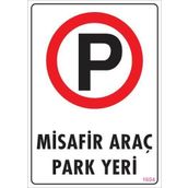 KOD:1604 Araç Park Yeri 25x35 Uyarı Levhası
