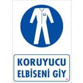 KOD:25 Koruyucu Kıyafet Giy 25x35 Uyarı Levhası