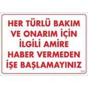 KOD:305 Bakım ve Onarım İçin Amire Haber Ver 25x35 Uyarı Levhası