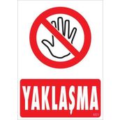 KOD:451 Yaklaşma 25x35 Uyarı Levhası