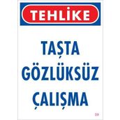 KOD:9 Gözlüksüz Çalışma 25x35 Uyarı Levhası