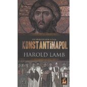 KONSTANTINOPOL BIR İMPARATORLUĞUN DOĞUŞU - HAROLD LAMB (ISBN:9789944978798)
