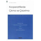 Kooperatiflerde Çıkma ve Çıkarılma - Ticaret Hukuku Monografileri Fatma Uygun 2021/09