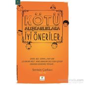 Kötü Alışkanlıklara İyi Öneriler - Şermin Çarkacı