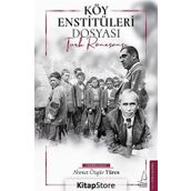 Köy Enstitüleri Dosyası - Ahmet Özgür Türen