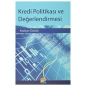 Kredi Politikası ve Değerlendirmesi - Kezban Öztürk