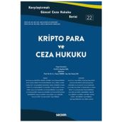 Kripto Para ve Ceza Hukuku (Ceza Serisi - 22) Yener Ünver 2022/01