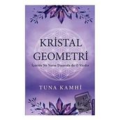 Kristal Geometri - Tuna Kamhi