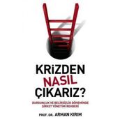 KRIZDEN NASIL ÇIKARIZ? - ARMAN KIRIM