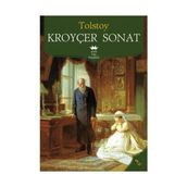 KROYÇER SONAT - LEV NİKOLAYEVİÇ TOLSTOY