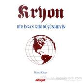 Kryon 2. Kitap Bir İnsan Gibi Düşünmeyin - Lee Carroll