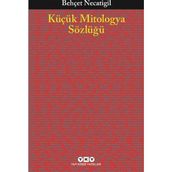Küçük Mitologya Sözlüğü - Behçet Necatigil