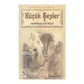 KÜÇÜK ŞEYLER - SAMIPAŞAZADE SEZAI