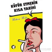 Küfür Etmenin Kısa Tarihi - Melissa Mohr