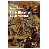 KÜLTÜR BILIMLERI VE KÜLTÜR FELSEFESI - DOĞAN ÖZLEM