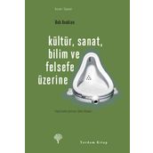 KÜLTÜR, SANAT, BILIM VE FELSEFE ÜZERİNE - BOB AVAKIAN
